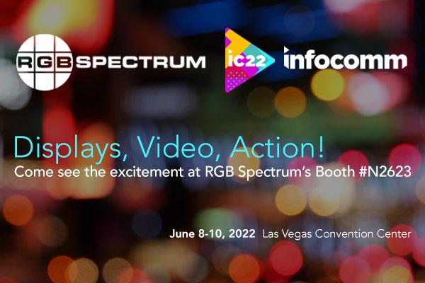 Displays, Video, Action! We are Getting Ready for InfoComm Next Week